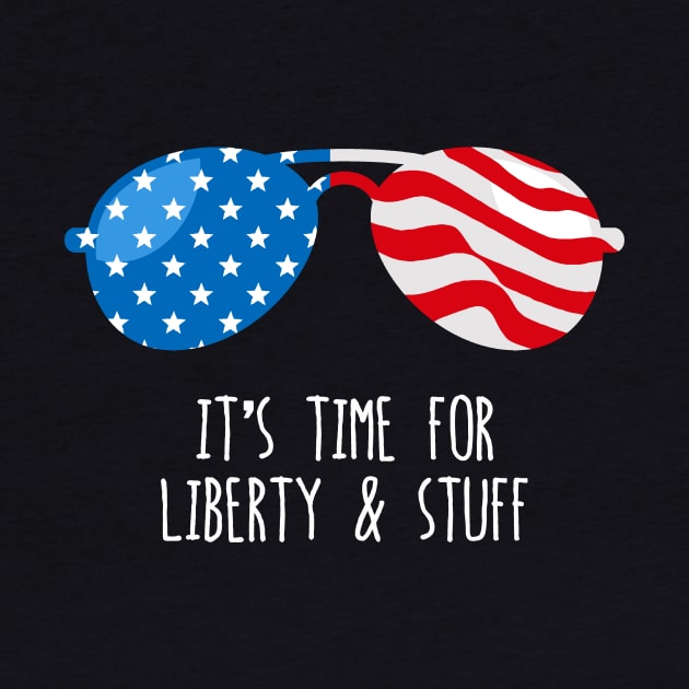 Funny 4th of July Shirt (Liberty and Stuff) by Boots